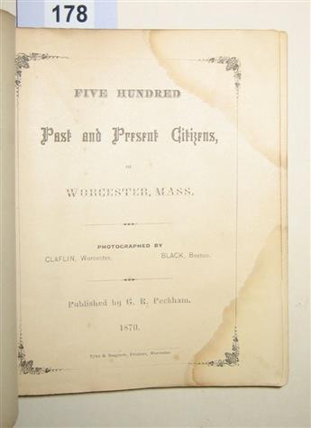(MASSACHUSETTS.) Claflin & Black; photographers. Five Hundred Past and Present Citizens of Worcester, Mass.